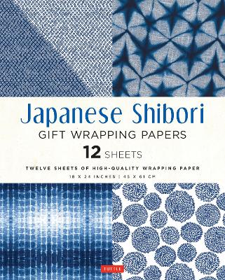 Japanese Shibori Gift Wrapping Papers - 12 Sheets: 18 x 24 inch (45 x 61 cm) Wrapping Paper book