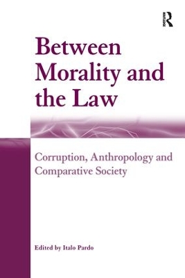 Between Morality and the Law by Italo Pardo