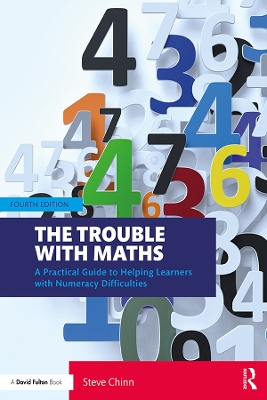 The Trouble with Maths: A Practical Guide to Helping Learners with Numeracy Difficulties book