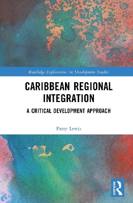 Caribbean Regional Integration: A Critical Development Approach by Patsy Lewis