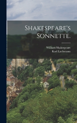 Shakespeare's Sonnette. by William Shakespeare