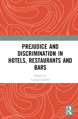 Prejudice and Discrimination in Hotels, Restaurants and Bars by Conrad Lashley