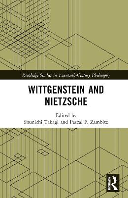 Wittgenstein and Nietzsche by Shunichi Takagi