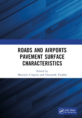 Roads and Airports Pavement Surface Characteristics: Proceedings of the 9th Symposium on Pavement Surface Characteristics (SURF 2022, 12 – 14 September 2022, Milan, Italy) book