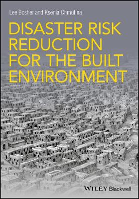 Disaster Risk Reduction for the Built Environment book
