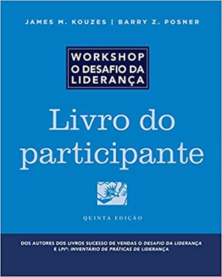 The The Leadership Challenge Workshop, 5th Edition, Participant Workbook in Portuguese by James M. Kouzes