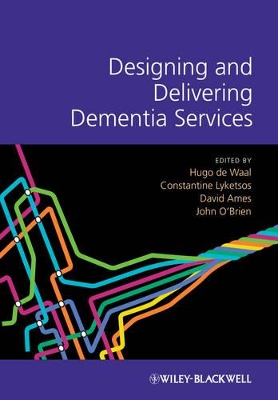 Designing and Delivering Dementia Services by David Ames