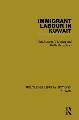 Immigrant Labour in Kuwait by Abdulrasool Al-Moosa