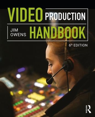 Video Production Handbook by Jim Owens