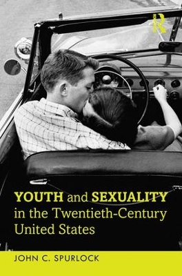 Youth and Sexuality in the Twentieth-Century United States book