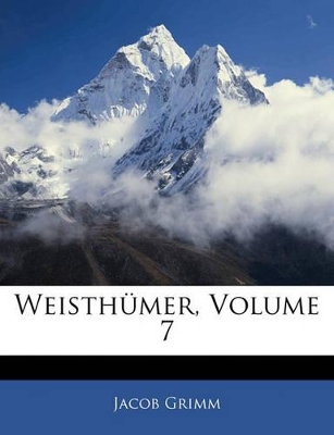 Weisthumer, Volume 7 book