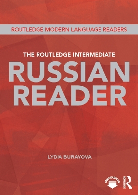 The The Routledge Intermediate Russian Reader by Lydia Buravova