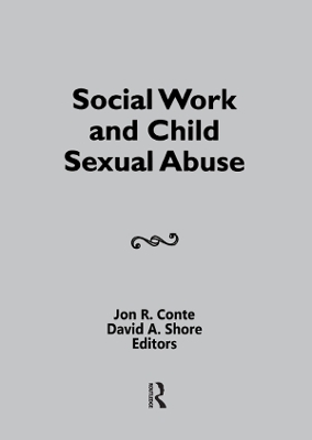 Social Work and Child Sexual Abuse by David A Shore