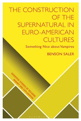 The Construction of the Supernatural in Euro-American Cultures: Something Nice about Vampires book