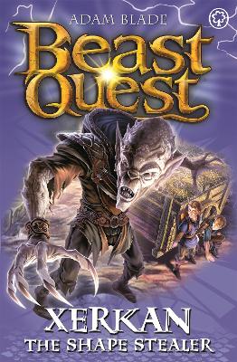 Beast Quest: Xerkan the Shape Stealer: Series 23 Book 4 book