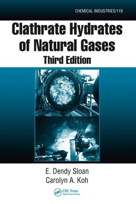 Clathrate Hydrates of Natural Gases by E. Dendy Sloan, Jr.