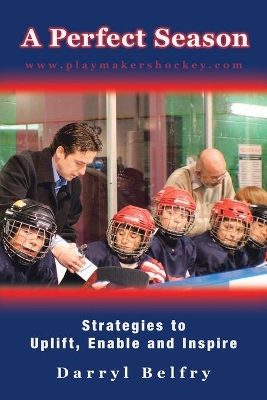 A Perfect Season: Strategies to Uplift, Enable and Inspire book
