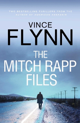 Mitch Rapp Files: includes Kill Shot and The Third Option by Vince Flynn