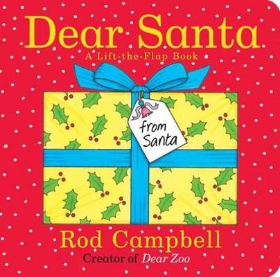 Dear Santa: A Lift-The-Flap Book by Rod Campbell