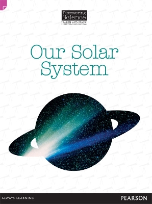 Discovering Science (Earth and Space Upper Primary): Our Solar System (Reading Level 29/F&P Level T) book
