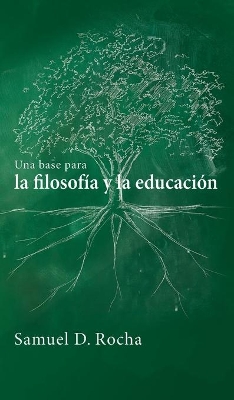 Una base para la filosof�a y la educaci�n / A Primer for Philosophy and Education book