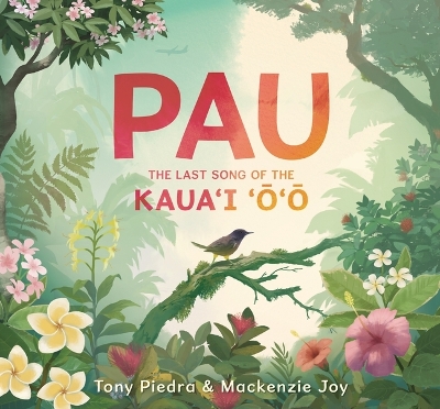 Pau: The Last Song of the Kaua’i ‘o’o book