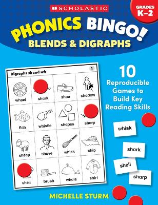 Phonics Bingo: Blends & Digraphs: 10 Reproducible Games to Build Key Reading Skills book