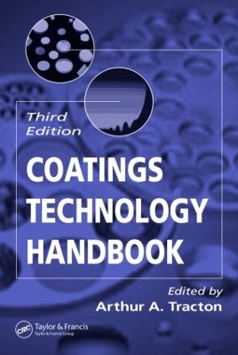Coatings Technology Handbook by Arthur A. Tracton