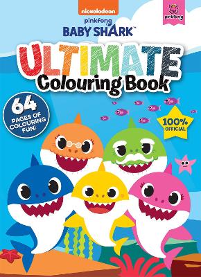 Baby Shark: Ultimate Colouring Book (Nickelodeon) book