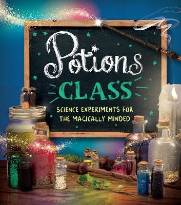 Potions Class: Science experiments for the magically minded book