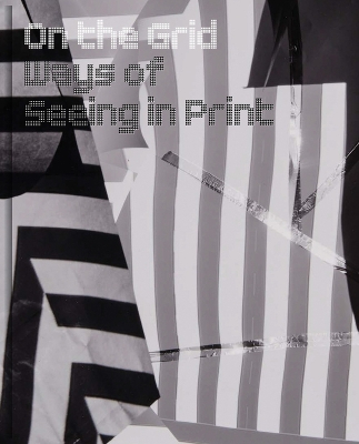 On the Grid: Ways of Seeing in Print book