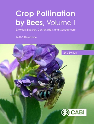 Crop Pollination by Bees, Volume 1: Evolution, Ecology, Conservation, and Management book