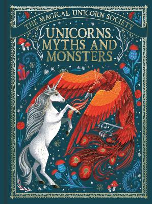 The Magical Unicorn Society: Unicorns, Myths and Monsters book