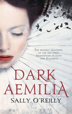 Dark Aemilia by Sally O'Reilly