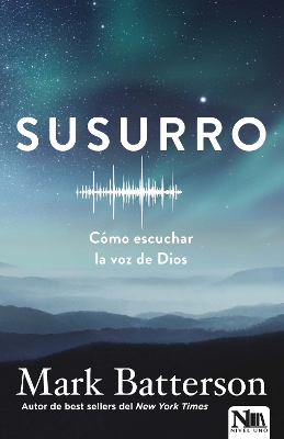 Susurro. Cómo escuchar la voz de Dios / Whisper: How to Hear the Voice of God book