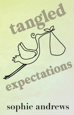 Tangled Expectations: Special Edition by Sophie Andrews