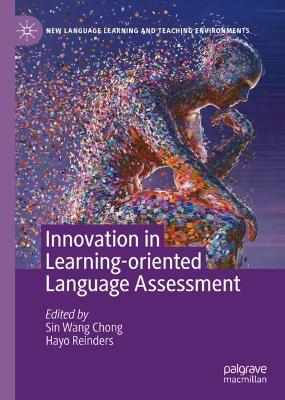 Innovation in Learning-Oriented Language Assessment by Sin Wang Chong