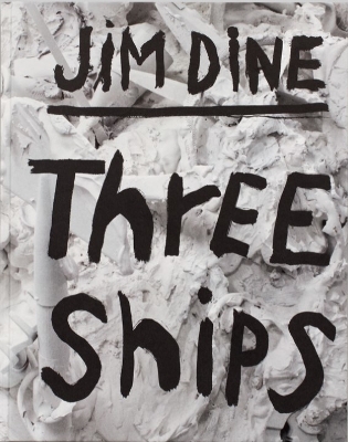 Jim Dine: Three Ships book