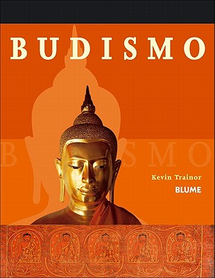 Budismo: Principios, Practica, Rituales y Escrituras Sagradas; Aspectos Historicos, Religiosos y Sociales book