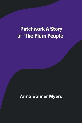 Patchwork A Story of 'The Plain People' book