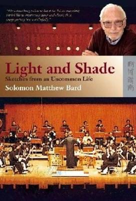 Light and Shade – Sketches from an Uncommon Life book