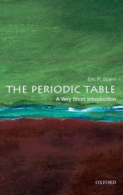 The Periodic Table: A Very Short Introduction by Eric R. Scerri