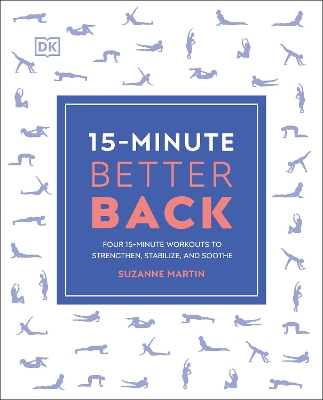 15-Minute Better Back: Four 15-Minute Workouts to Strengthen, Stabilize, and Soothe book