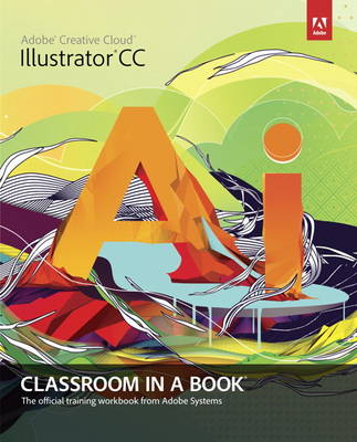 Adobe Illustrator CC Classroom in a Book book