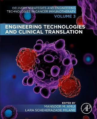 Engineering Technologies and Clinical Translation: Volume 3 of Delivery Strategies and Engineering Technologies in Cancer Immunotherapy book