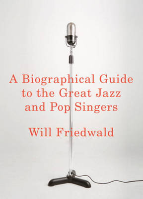 Biographical Guide to the Great Jazz and Pop Singers book