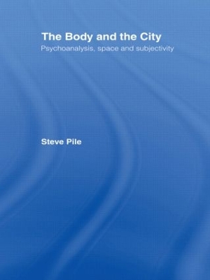 The Body and the City by Steve Pile