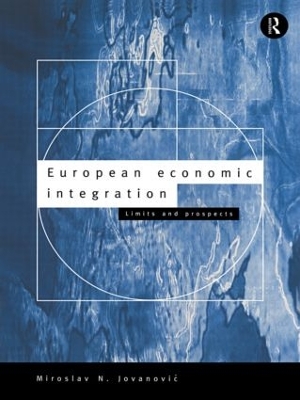 European Economic Integration by Miroslav Jovanovic