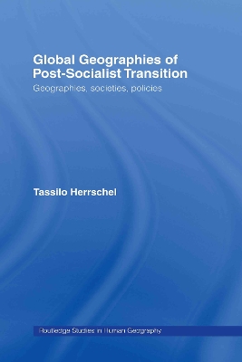 Global Geographies of Post-Socialist Transition by Tassilo Herrschel