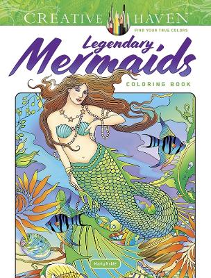 Creative Haven Legendary Mermaids Coloring Book book